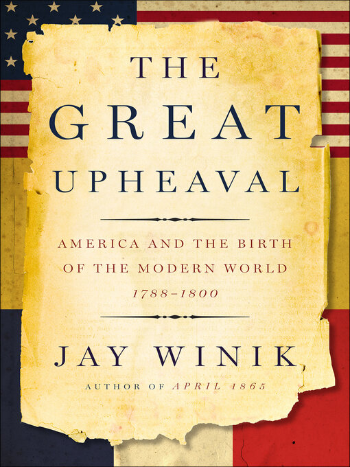 Title details for The Great Upheaval by Jay Winik - Available